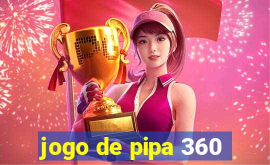 jogo de pipa 360